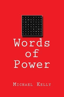 Words of Power by Kelly, Michael