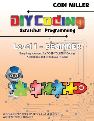 ScratchJr Programming: Level 1 - Beginner by Miller, Codi
