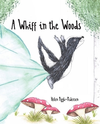 A Whiff in the Woods by Rygh-Pedersen, Helen