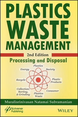 Plastics Waste Management: Processing and Disposal by Subramanian, Muralisrinivasan Natamai