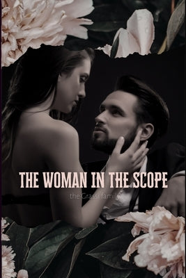 The Woman in the Scope by Gadziala, Jessica