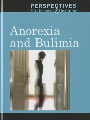 Anorexia and Bulimia by Gillard, Arthur