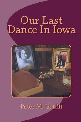 Our Last Dance In Iowa by Shook, Tonya Holmes