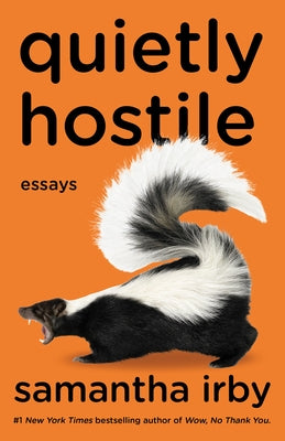 Quietly Hostile: Essays by Irby, Samantha