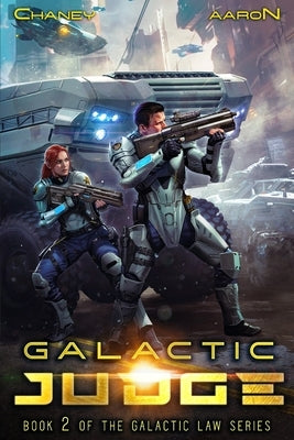 Galactic Judge: A Military Scifi Thriller by Aaron, James S.