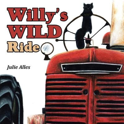 Willy'S Wild Ride by Alles, Julie