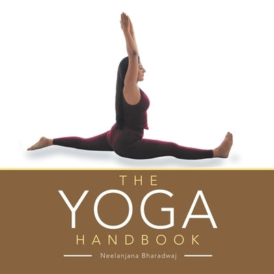 The Yoga Handbook by Bharadwaj, Neelanjana