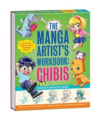 The Manga Artist's Workbook: Chibis: Easy to Follow Lessons for Drawing Super-Cute Characters by Hart, Christopher