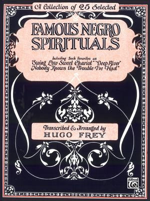 Famous Negro Spirituals: Piano/Vocal/Chords by Alfred Music