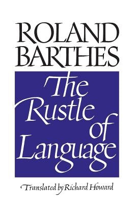 The Rustle of Language by Barthes, Roland