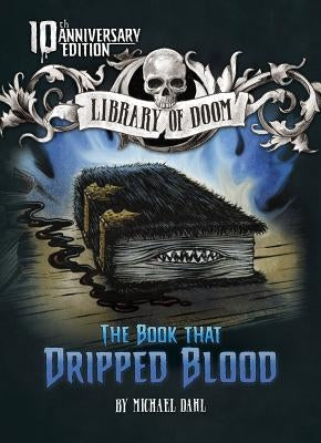 The Book That Dripped Blood: 10th Anniversary Edition by Dahl, Michael