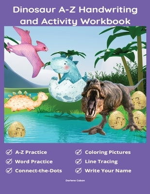 Dinosaur A-Z Handwriting And Activity Workbook by Caban, Darlene