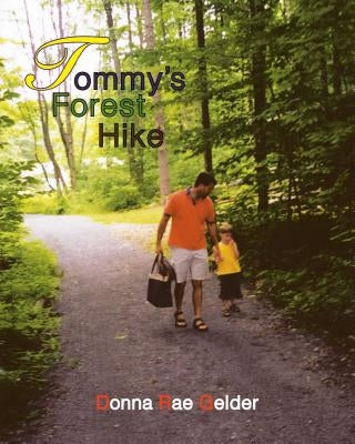 Tommy's Forest Hike by Gelder, Donna Rae