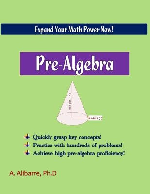 Pre-algebra: Expand Your Math Power: by Alibarre, A.