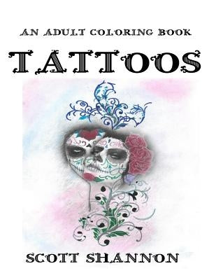 An Adult Coloring Book - Tattoos by Dixon, Ryan