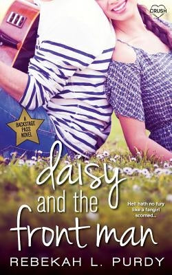 Daisy and the Front Man by Purdy, Rebekah L.