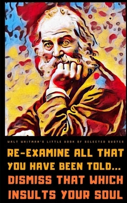 Walt Whitman's Little Book of Selected Quotes: on Life, Love, and Poetry by Publishing, Helios