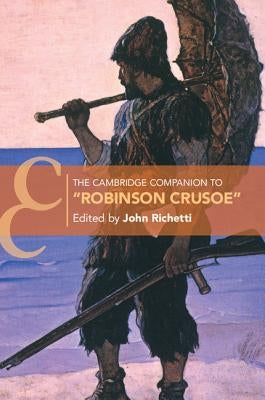The Cambridge Companion to 'Robinson Crusoe' by Richetti, John