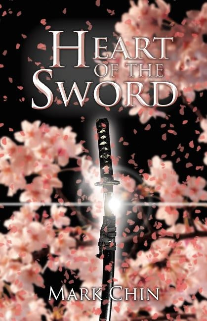 Heart of the Sword by Chin, Mark