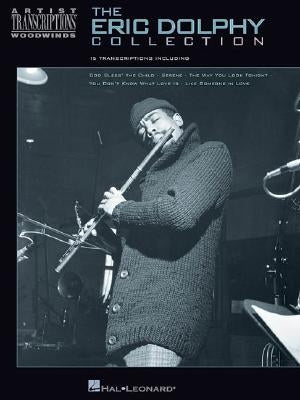 The Eric Dolphy Collection: Artist Transcriptions - Woodwinds by Dolphy, Eric