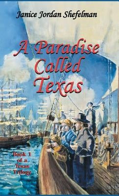 A Paradise Called Texas by Shefelman, Janice Jordan