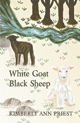White Goat, Black Sheep by Priest, Kimberly Ann