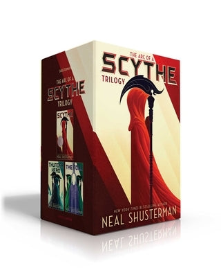 The Arc of a Scythe Trilogy: Scythe; Thunderhead; The Toll by Shusterman, Neal