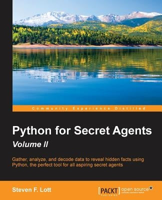 Python for Secret Agents - Second Edition by Lott, Steven F.