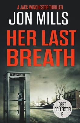 Her Last Breath - Debt Collector 9 by Mills, Jon