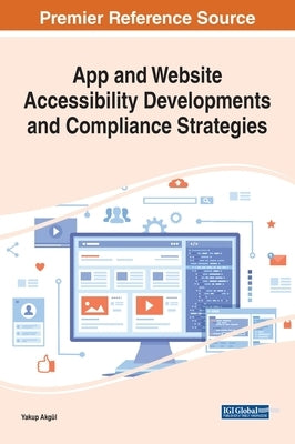 App and Website Accessibility Developments and Compliance Strategies by Akgül, Yakup