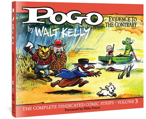 Pogo the Complete Syndicated Comic Strips: Volume 3: Evidence to the Contrary by Kelly, Walt