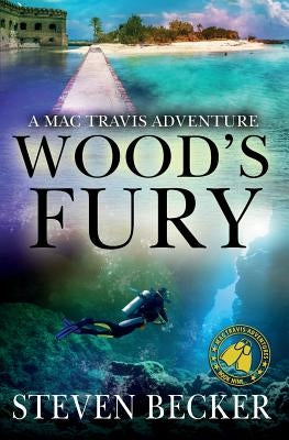Wood's Fury: Action & Adventure in the Florida Keys by Becker, Steven