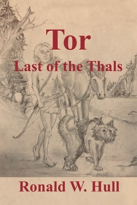 Tor: Last of the Thals by Hull, Ronald W.