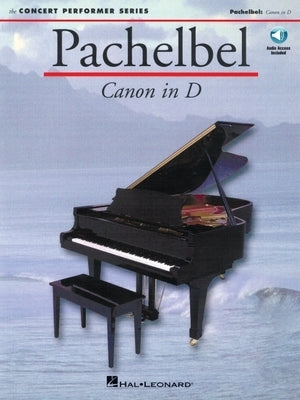 Pachelbel: Canon in D: Concert Performer Series by Pachelbel, Johann