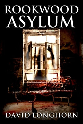 Rookwood Asylum: Supernatural Suspense with Scary & Horrifying Monsters by Street, Scare