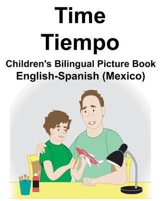 English-Spanish (Mexico) Time/Tiempo Children's Bilingual Picture Book by Carlson, Suzanne