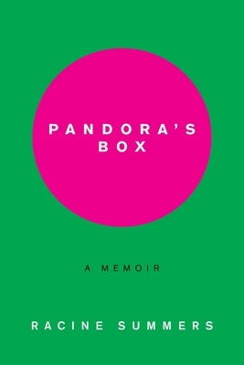 Pandora's Box: A Memoir by Summers, Racine