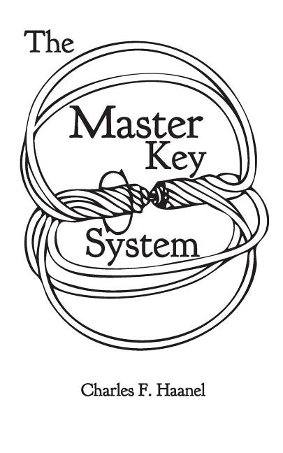 The Master Key System by Haanel, Charles F.