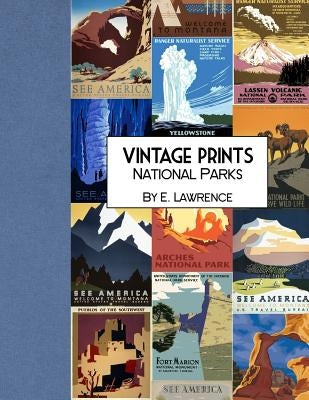 Vintage Prints: National Parks by Lawrence, E.