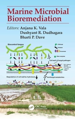 Marine Microbial Bioremediation by Vala, Anjana K.