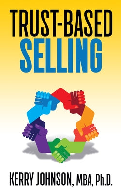 Trust-Based Selling by Johnson, Kerry