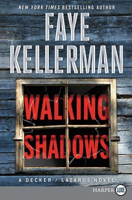 Walking Shadows: A Decker/Lazarus Novel by Kellerman, Faye