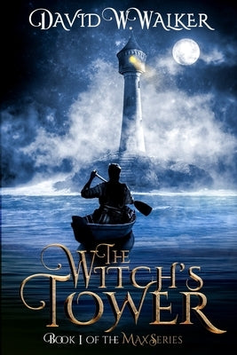 The Witch's Tower by Walker, David W.