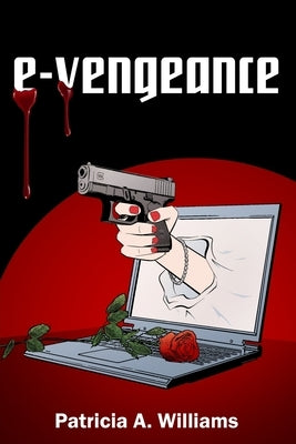 E-Vengeance by Williams, Patricia a.