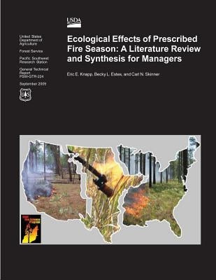 Ecological Effects of Prescribed Fire Season: A Literature Review and Synthesis for Managers by Estes, Becky L.