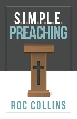 Simple Preaching by Collins, Roy (roc)