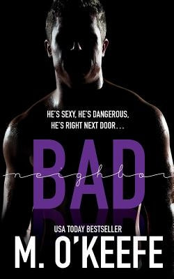 Bad Neighbor by O'Keefe, Molly