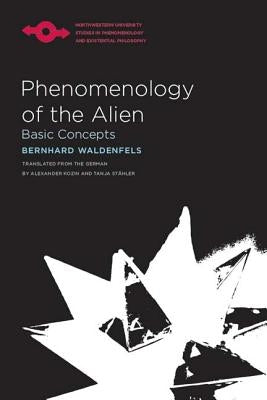 Phenomenology of the Alien: Basic Concepts by Waldenfels, Bernhard