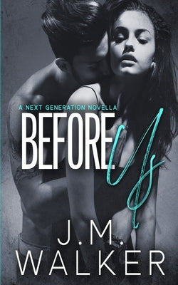 Before Us by Walker, J. M.