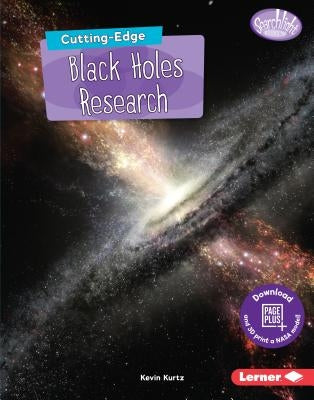 Cutting-Edge Black Holes Research by Kurtz, Kevin